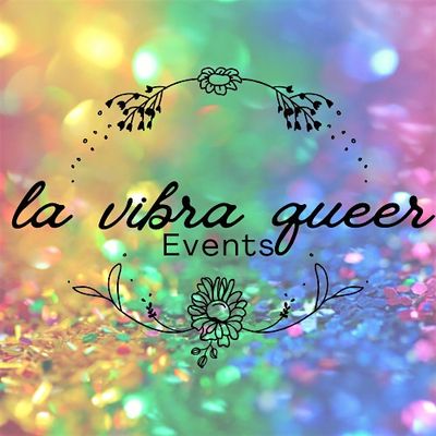 La Vibra Queer Events