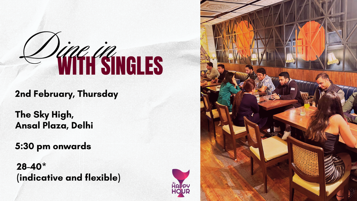 Dine In With Singles, Delhi Edition