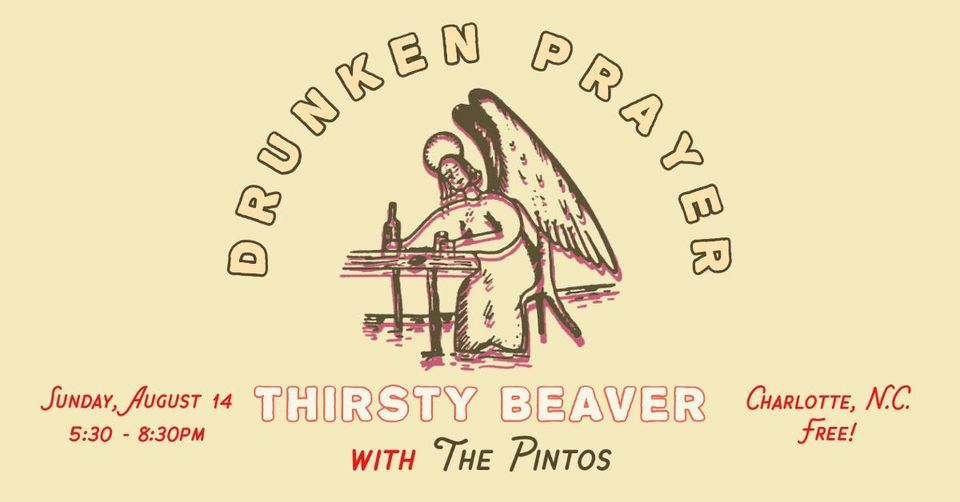 Drunken Prayer \/ The Pintos @ Thirsty Beaver - Charlotte, NC