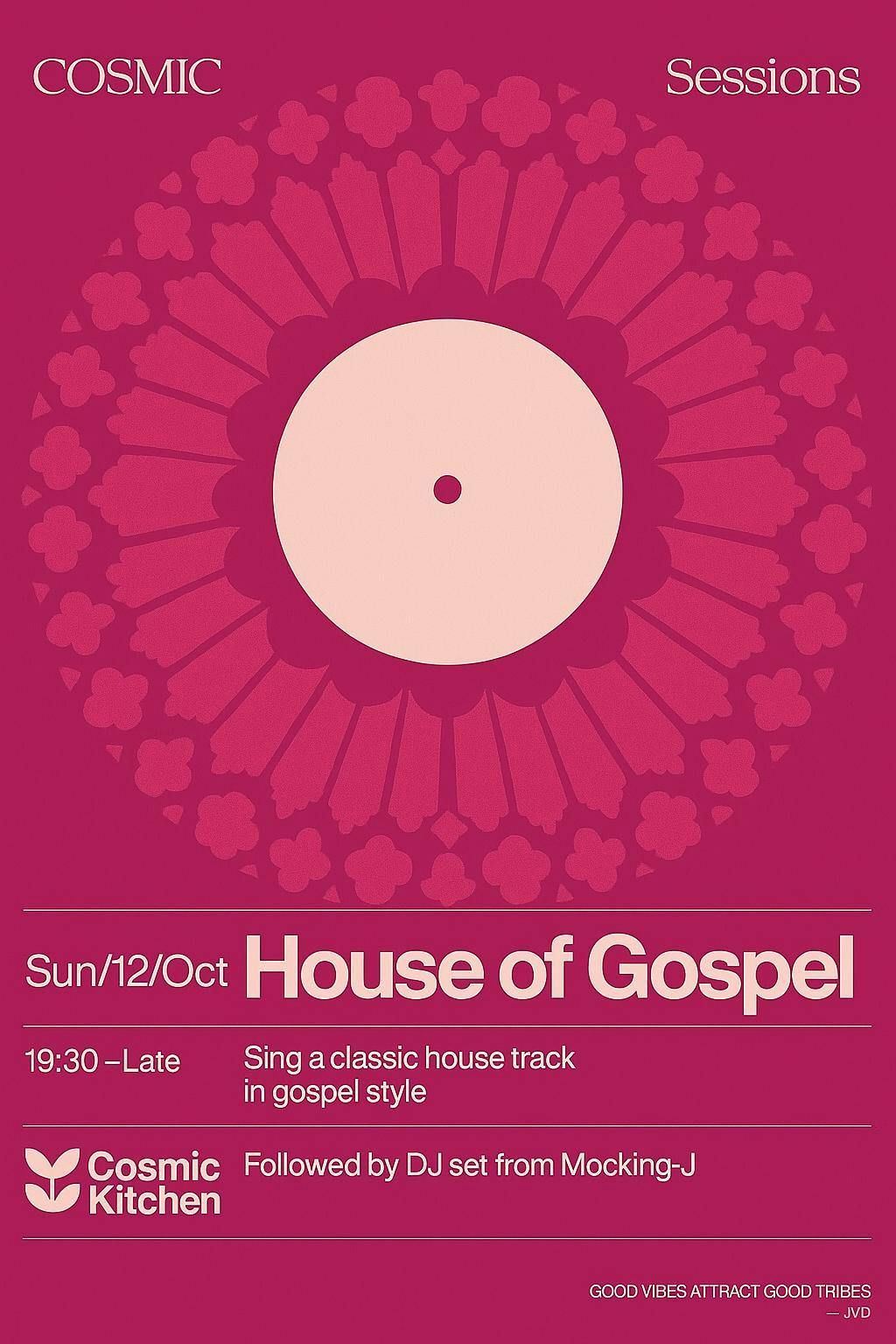 Cosmic Sessions: HOUSE OF GOSPEL  (Sing a classic house track with a gospel vibe) 