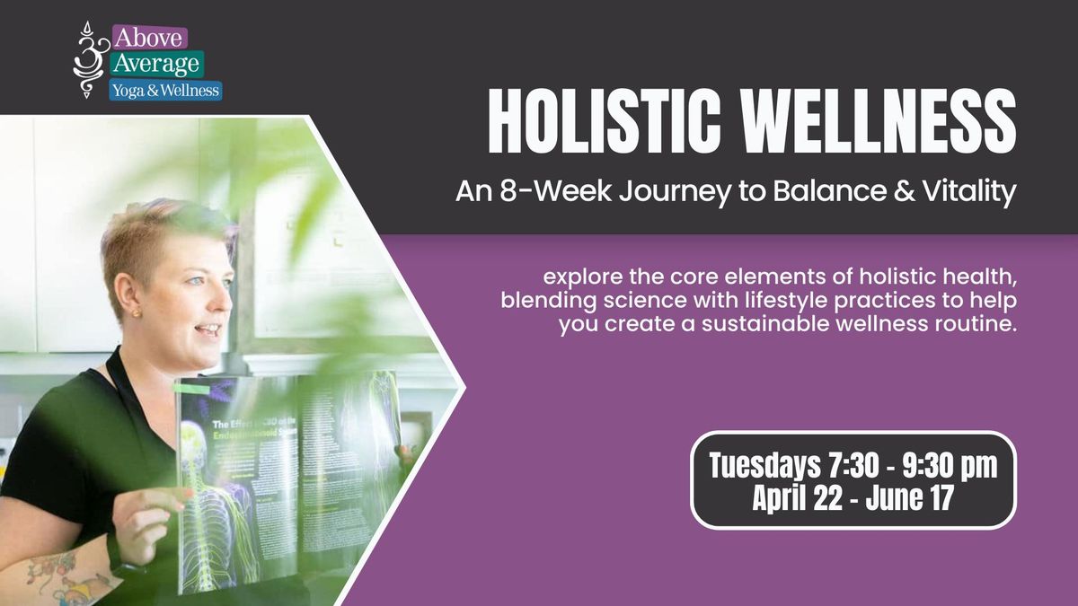 Holistic Wellness: An 8-Week Journey to Balance & Vitality