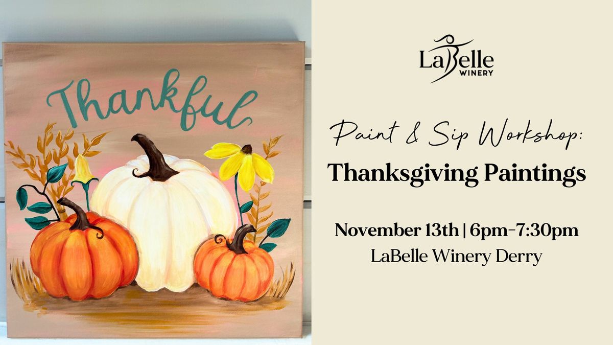 Paint & Sip Workshop: Thanksgiving Paintings (LaBelle Winery Derry)