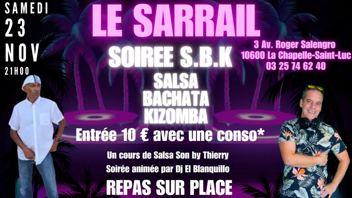 Soir\u00e9e SBK \u00ab Salsa, Bachata, Kizomba \u00bb avec Dj el Blanquillo!