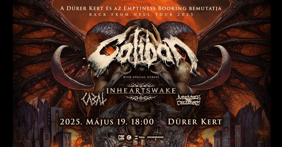 Caliban (DE), In Hearts Wake (AUS), Cabal (DK), Assemble The Chariots (FIN) - D\u00fcrer Kert 