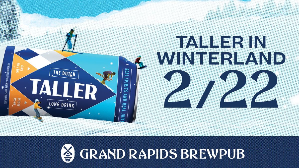 Taller in Winterland Party at the Grand Rapids Brewpub!