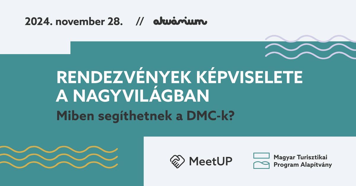 MTPA MeetUp #20 - Rendezv\u00e9nyek k\u00e9pviselete a nagyvil\u00e1gban 