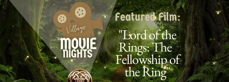 \u201cLord of the Rings: The Fellowship of the Rings\u201d Movie Night