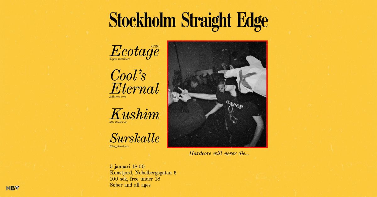 STHLM SXE: Ecotage \/ Cools Eternal \/ Kushim \/ Surskalle