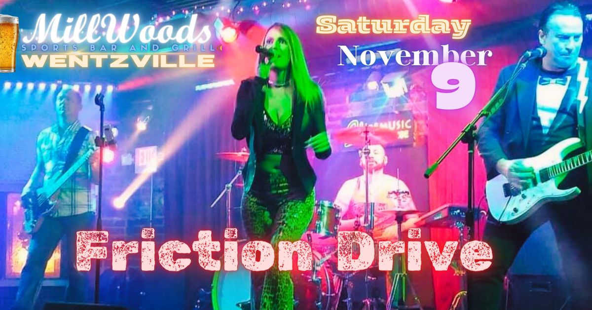 FRICTION DRIVE performs LIVE at Millwoods Sports Bar and Grill in Wentzville