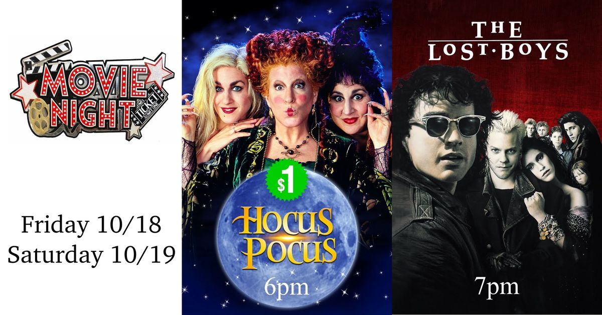 Hocus Pocus ($1 @ 6pm) & The Lost Boys (free @ 7pm) - October 18th & 19th