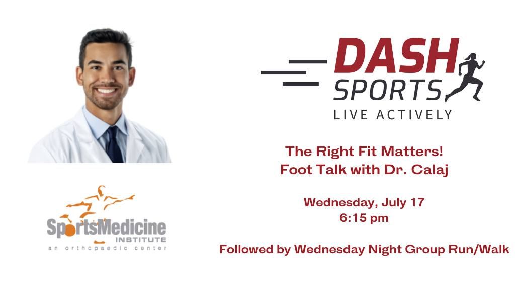 "The Right Fit Matters!" Foot health discussion with Dr. Calaj from Sports Medicine Institute