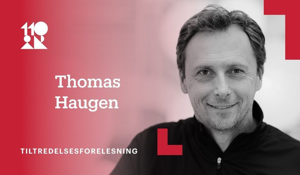 Tiltredelsesforelesning: Thomas Haugen (p\u00e5melding)