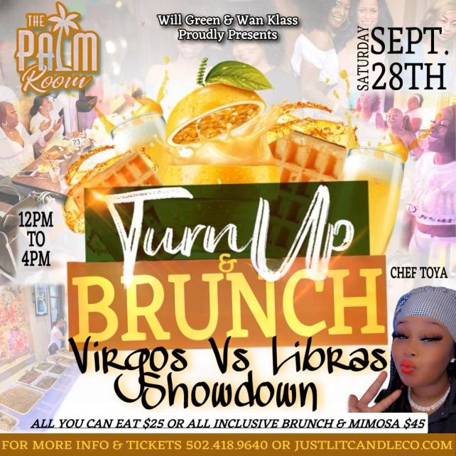 Turn Up & Brunch ( The Libra & Virgo Showdown )