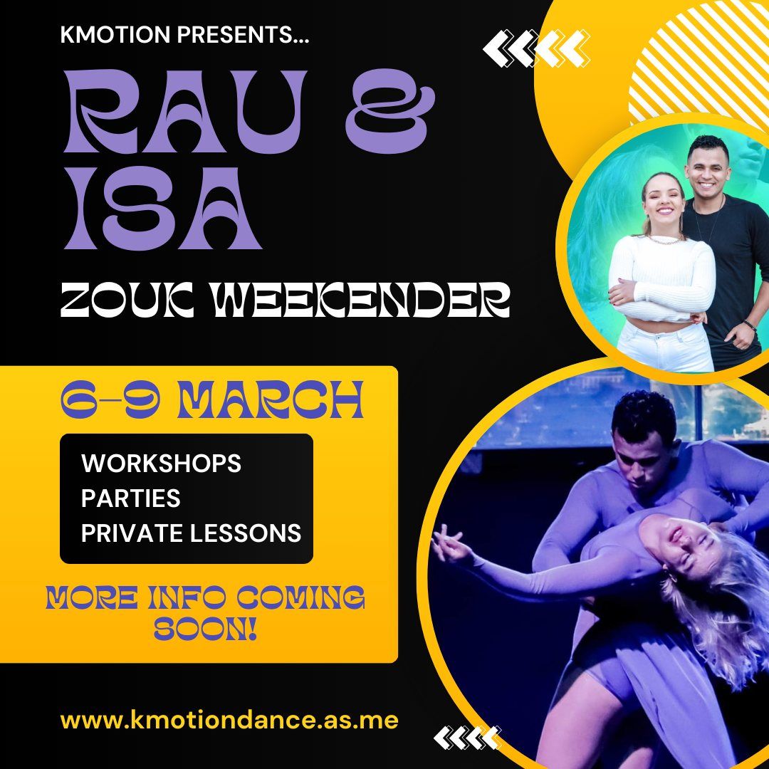 Rau & Isa Zouk Weekender!