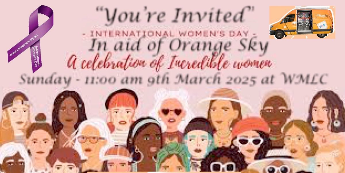 "You're Invited" - Int'l Womens Day Luncheon in aid of Orange Sky