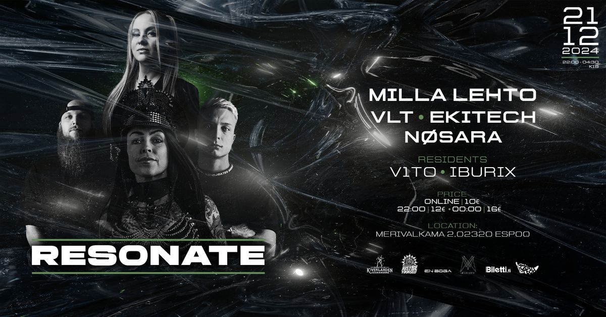 JUST BE YOURSELF x KIVENLAHDEN SEURAHUONE NIGHTCLUB PRESENTS : RESONATE w\/ MILLA LEHTO