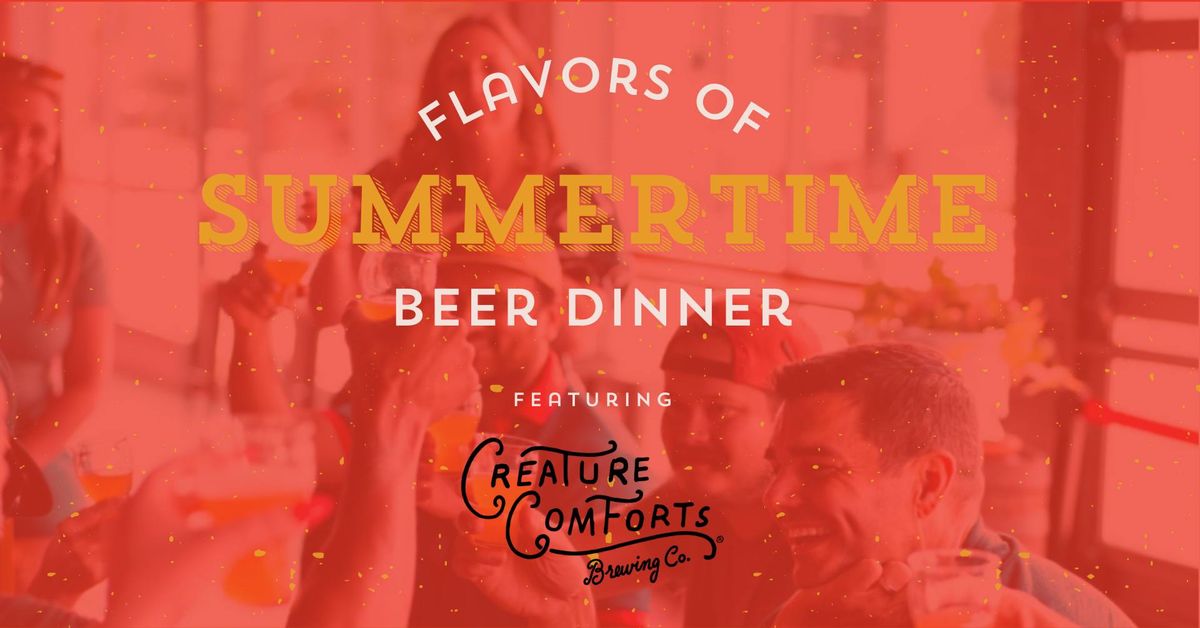 Flavors of Summertime Beer Dinner featuring Creature Comforts