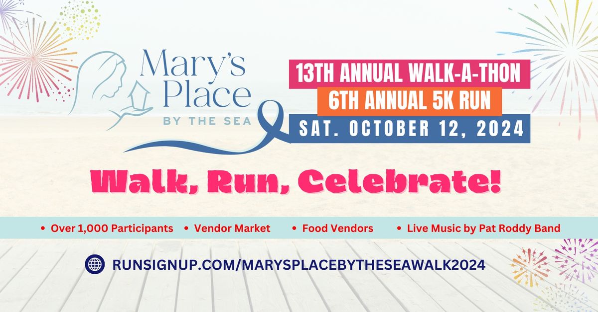 Mary's Place by the Sea 13th Annual Walk-A-Thon & 6th Annual 5K Run