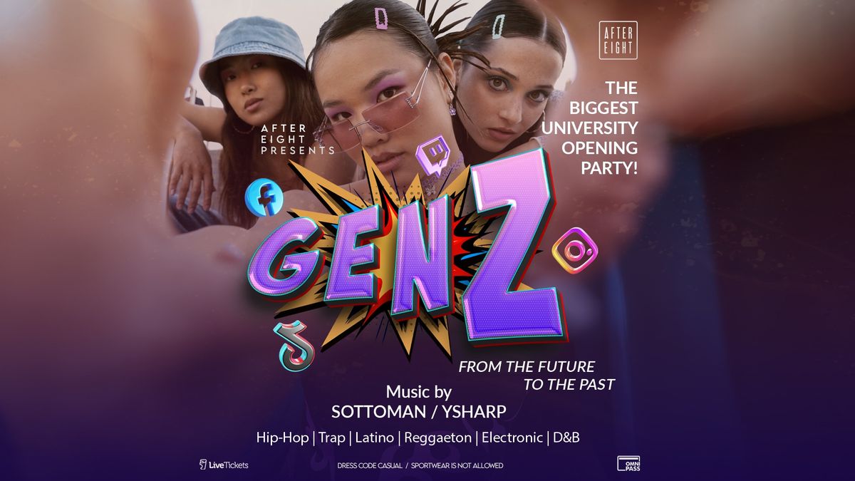 GEN.Z \/ THE BIGGEST UNIVERSITY OPENING PARTY  @ After Eight