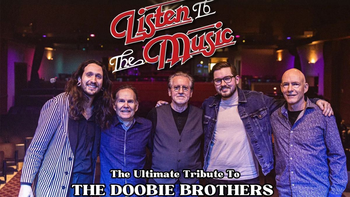 LISTEN TO THE MUSIC - A Tribute to the Doobie Brothers