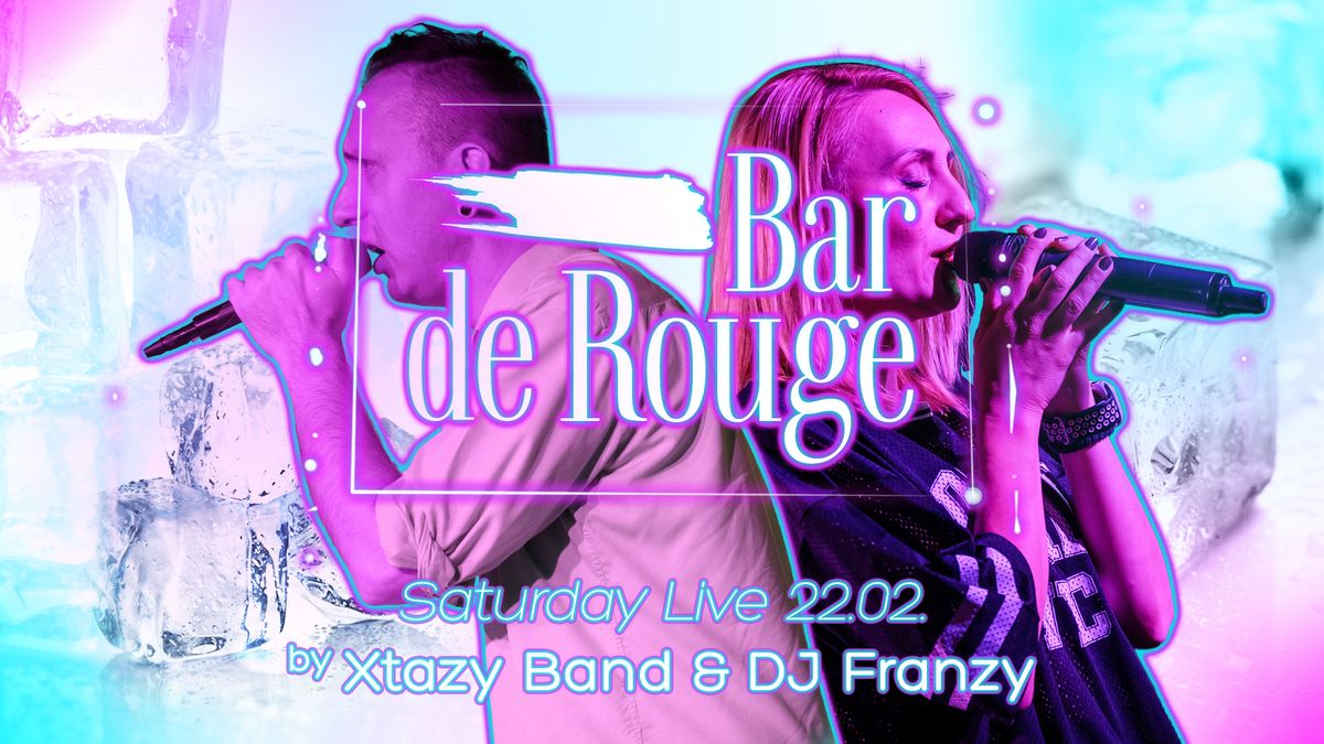 22.02 - SATURDAY Live by Xtazy Band & DJ Franzy