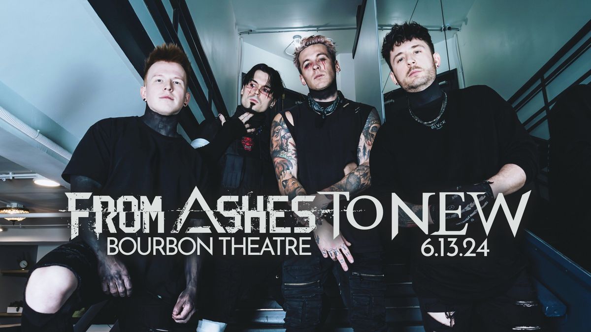 From Ashes To New: Blackout Tour Pt. 2 at Bourbon Theatre
