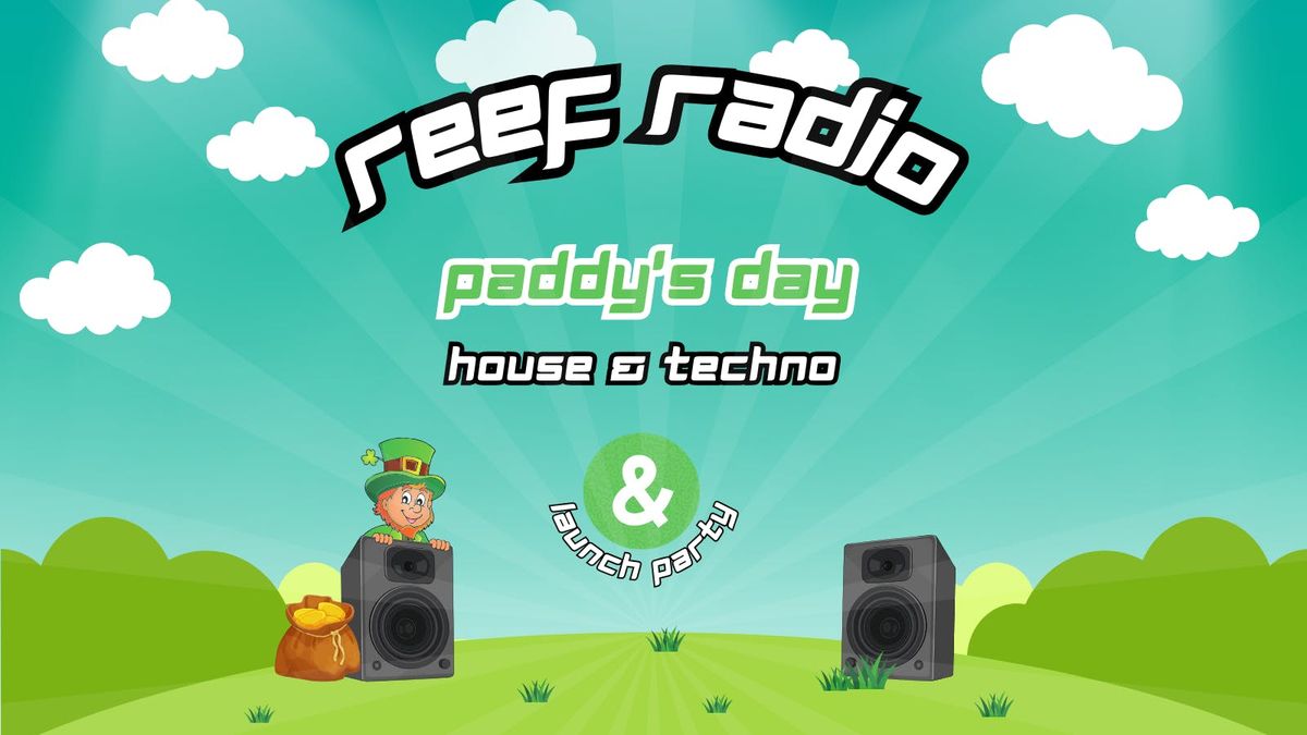 Reef Radio X Tandem: Paddy's Day Launch Party