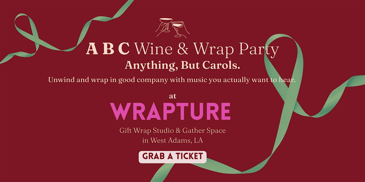 A B C Wine & Wrap Party: Anything But Carols