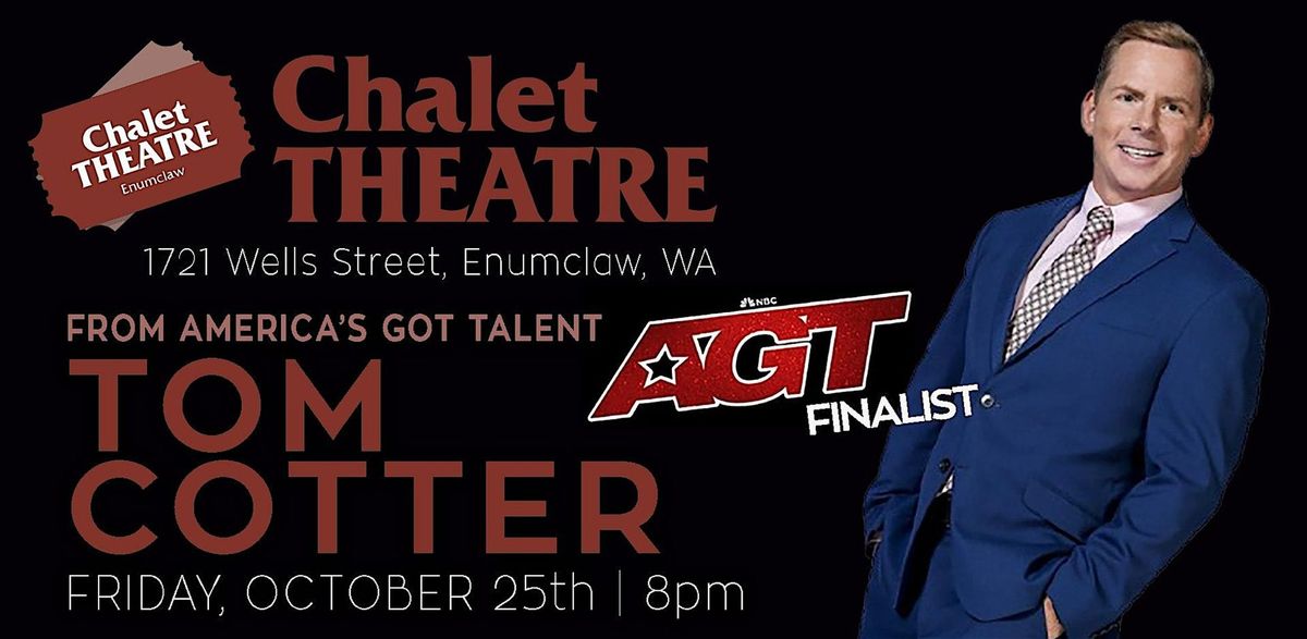 Tom Cotter from AGT  in Enumclaw! Premier Stand-Up Comedy!