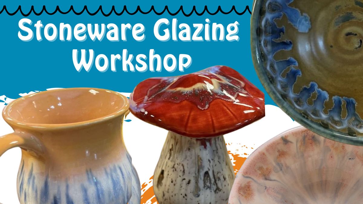 Stoneware Glazing Workshop