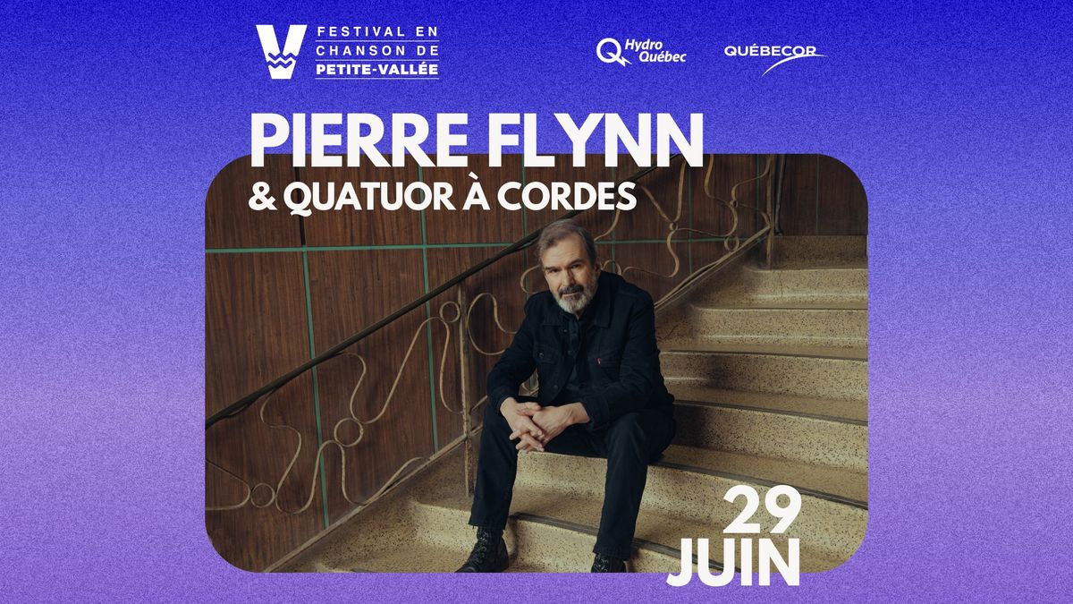 Pierre Flynn & quatuor \u00e0 cordes @Petite-Vall\u00e9e