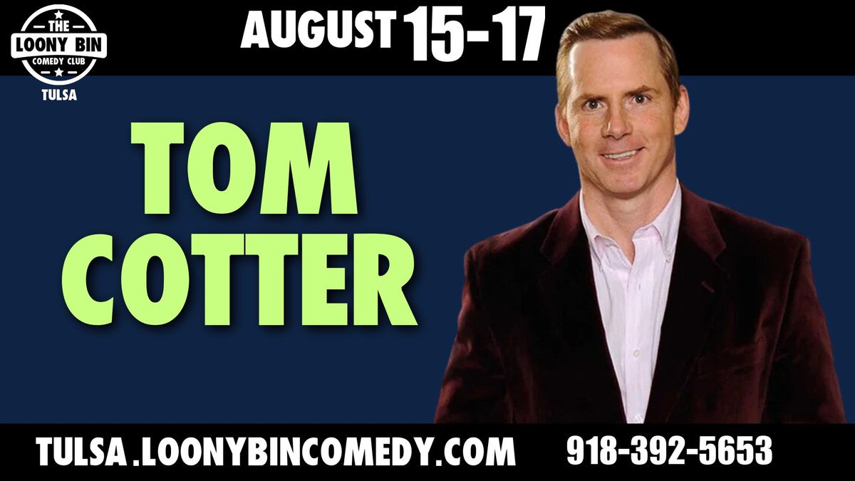 Tom Cotter at the Loony Bin