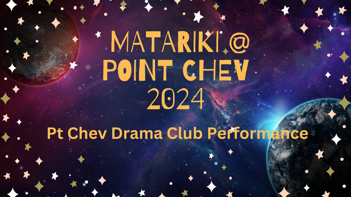 Matariki @ Pt Chev - Pt Chev Drama Club Performance 