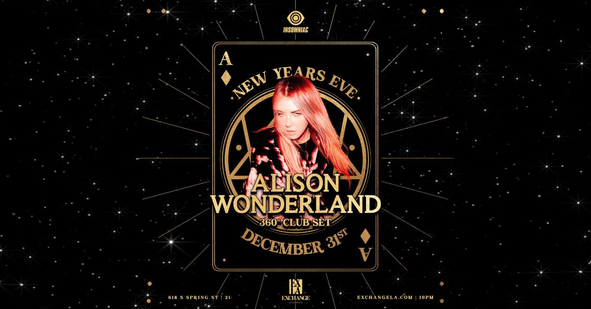 Insomniac presents: Alison Wonderland 360\u00b0 Club Set on New Year's Eve