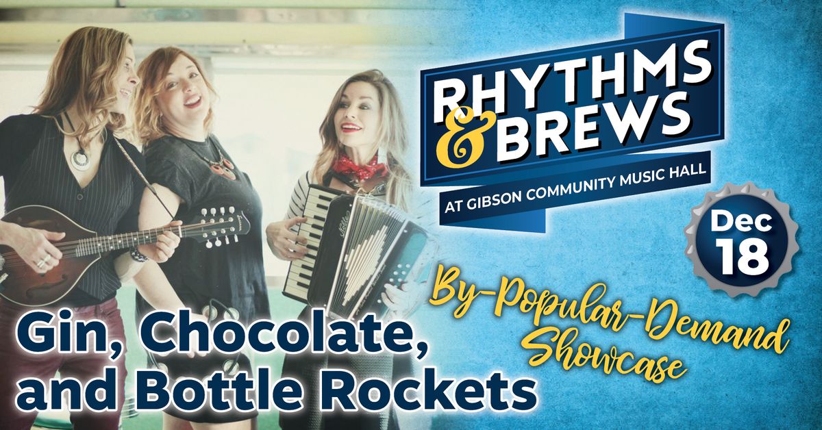 Rhythms & Brews: Gin, Chocolate, and Bottle Rockets