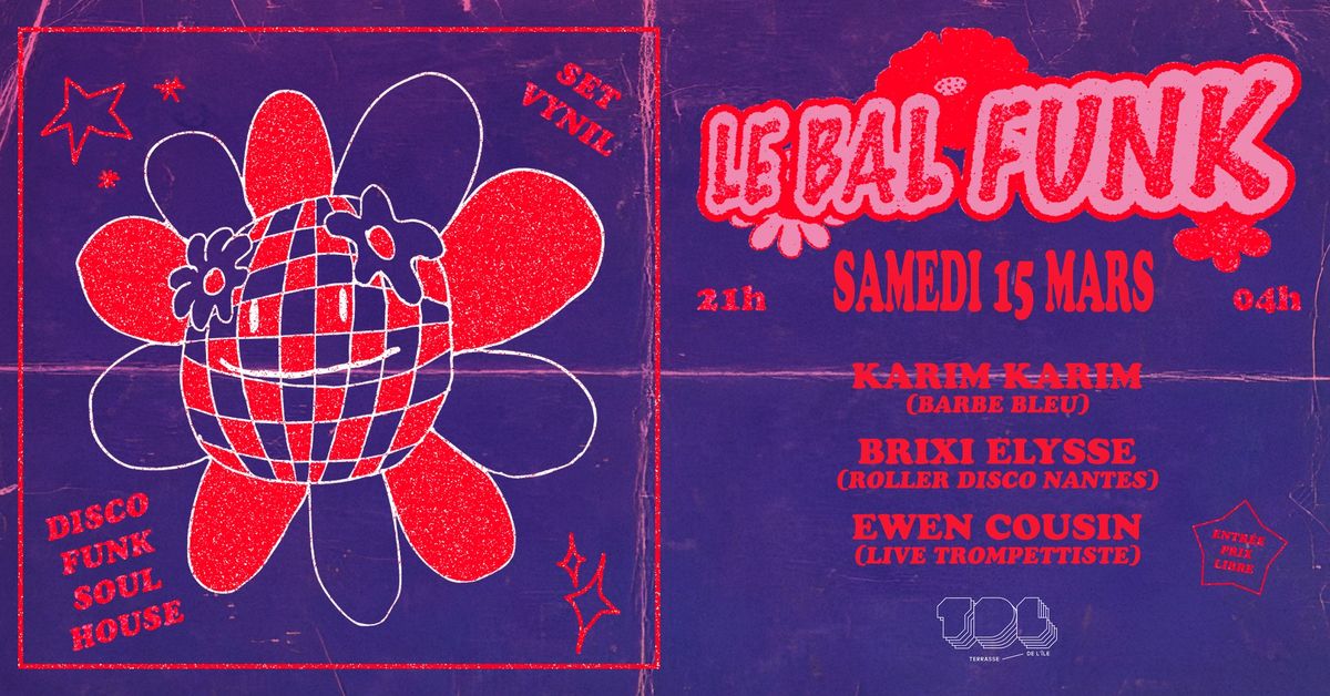 LE BAL FUNK revient \u00e0 la TDL (Entr\u00e9e prix libre)   