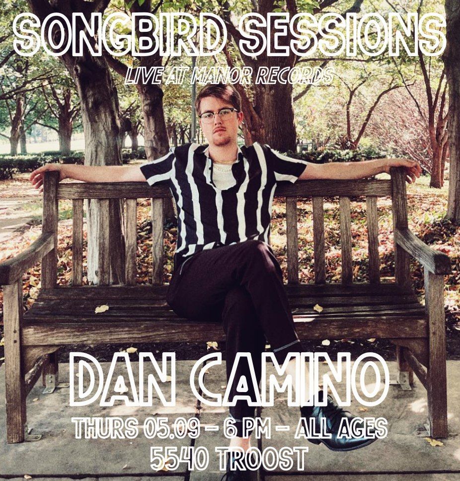Songbird Sessions ft. Dan Camino