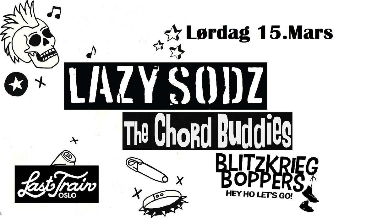 LAZY SODZ + THE CHORD BUDDIES + BLITZKRIEG BOPPERS