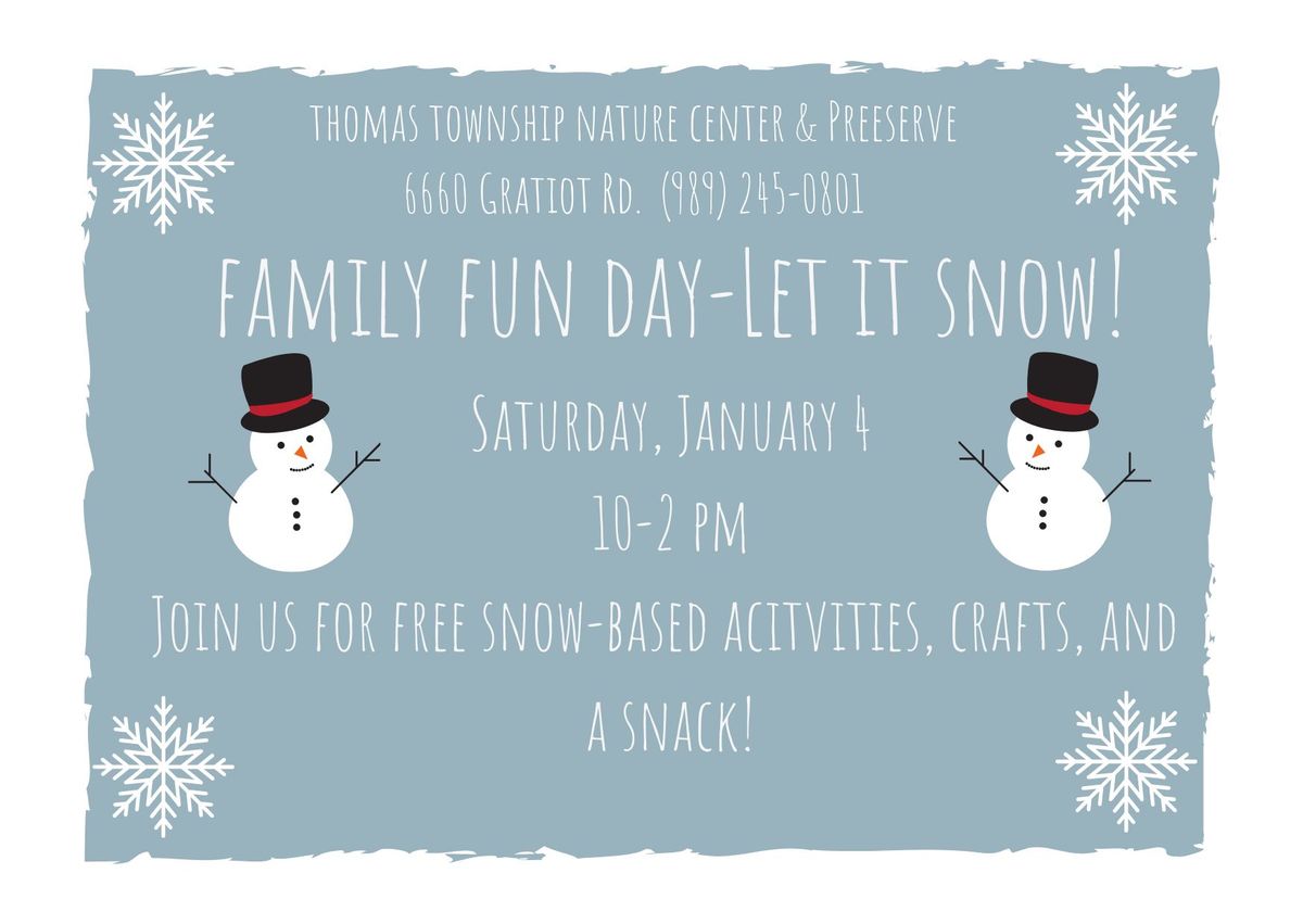 Let it Snow! Family Fun Day