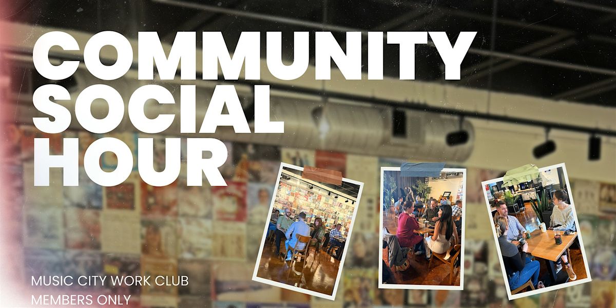 Community Social Hour (Members Only)