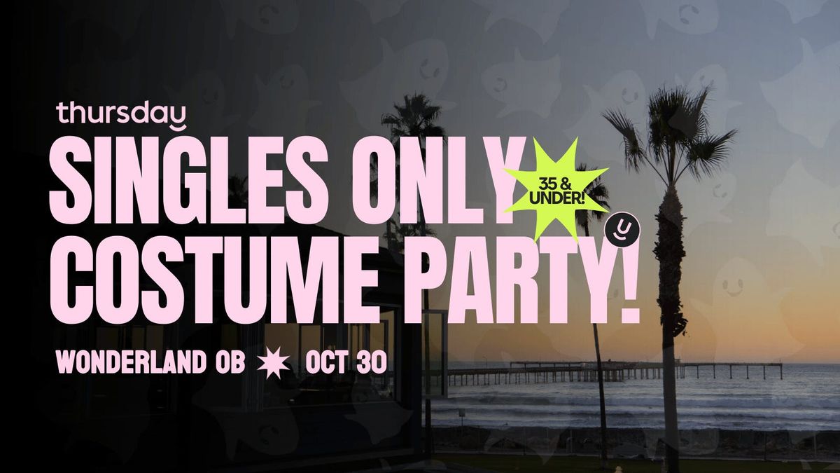  THURSDAY | WONDERLAND (UNDER 35) | SAN DIEGO