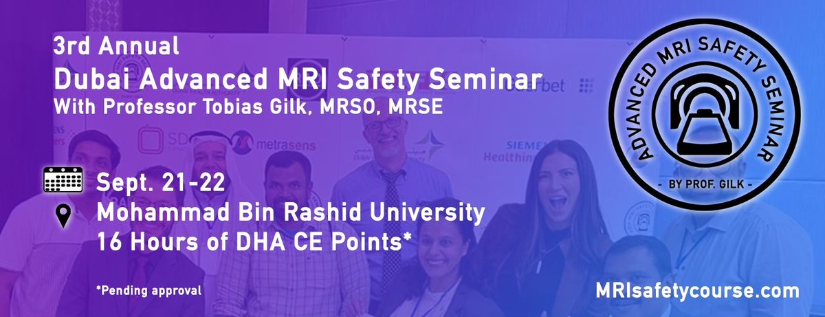 2024 Advanced MRI Safety Seminar: Dubai