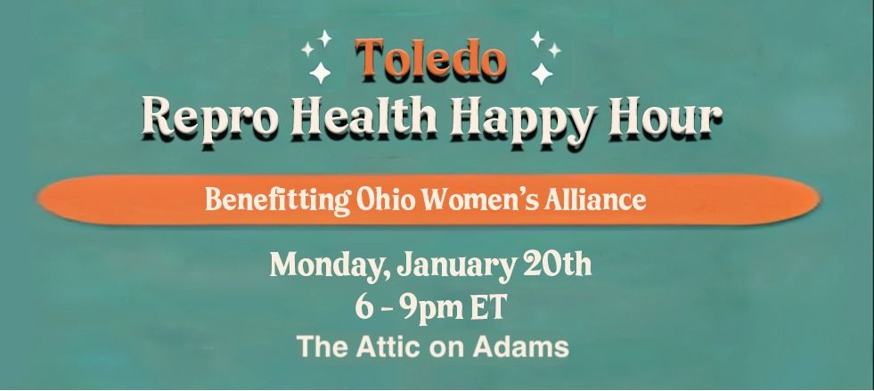 Toledo January Repro Health Happy Hour!