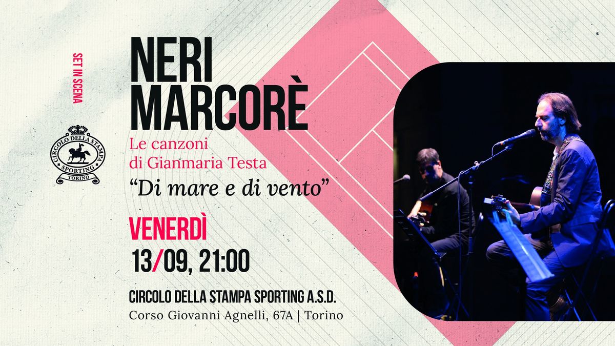 Neri Marcor\u00e8 in \u201cDi Mare e di Vento\u201d | Ven 13\/09 | Circolo della Stampa Sporting