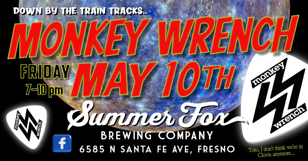 Monkey Wrench RETURNS to Summer Fox Fresno