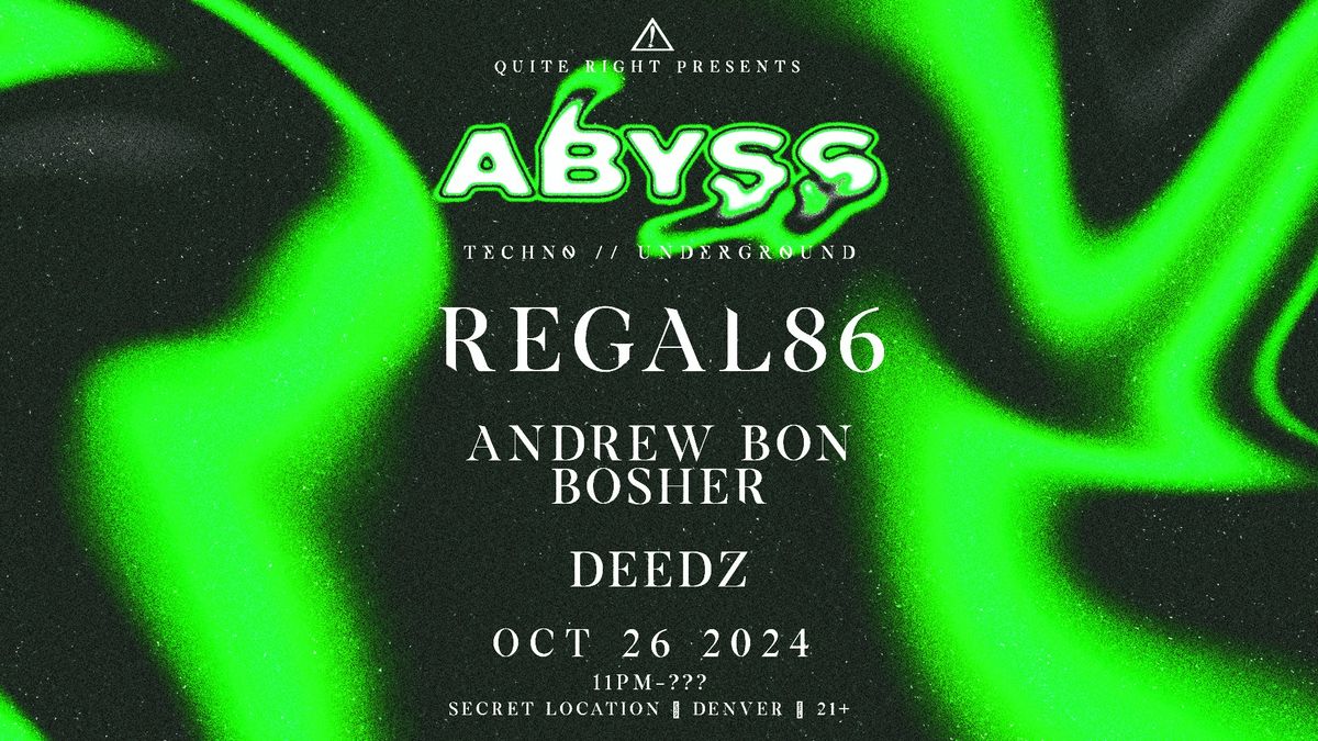 Abyss W\/ Regal86, Andrew Bon Bosher & Deedz