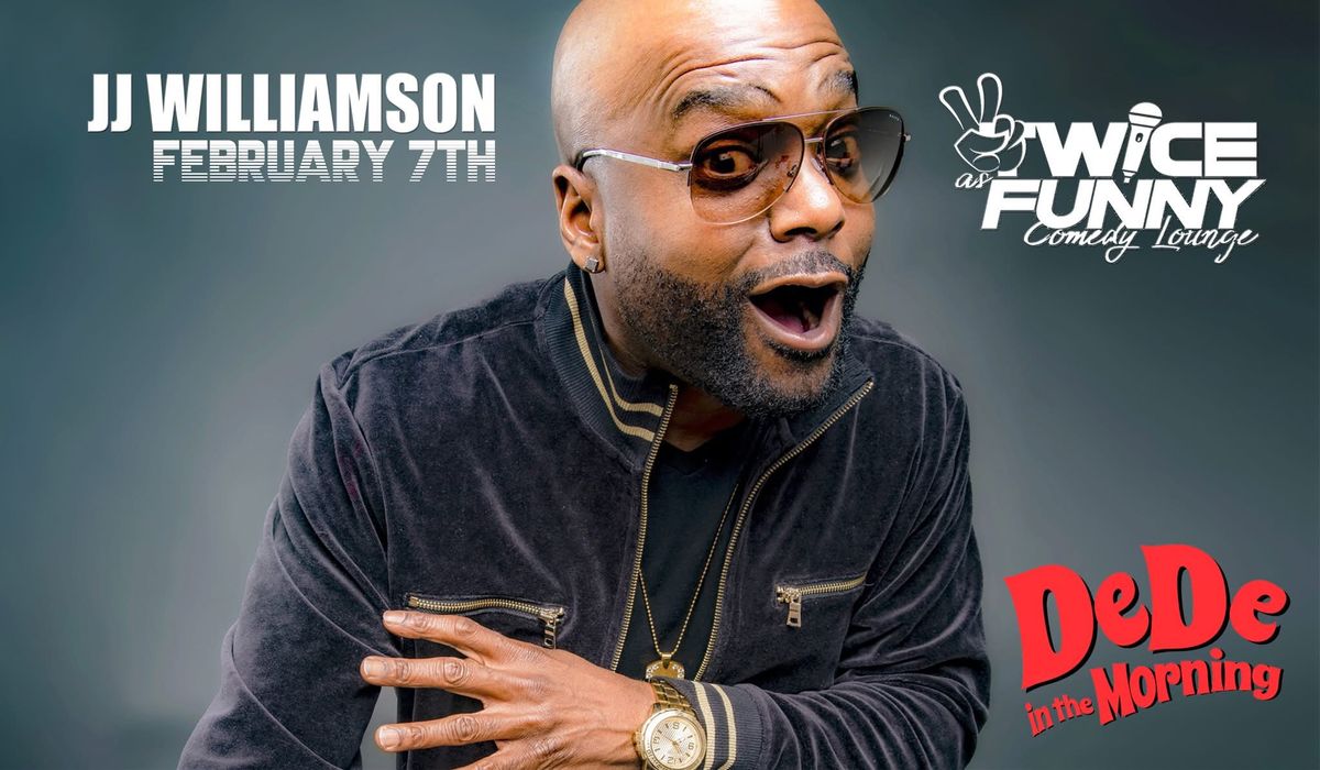 Get to TwiceAsFunnyComedyLounge.com NOW to get your tickets to see JJ Williamson live!