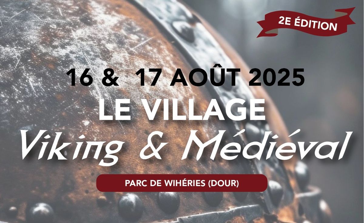 Le village Viking & M\u00e9di\u00e9val Dour - 2e \u00e9dition