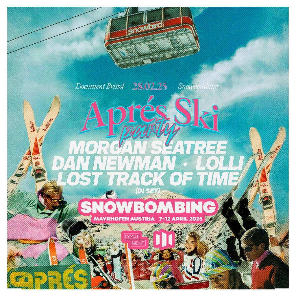 Snowbombing Presents: Bristol Apr\u00e8s Ski Party