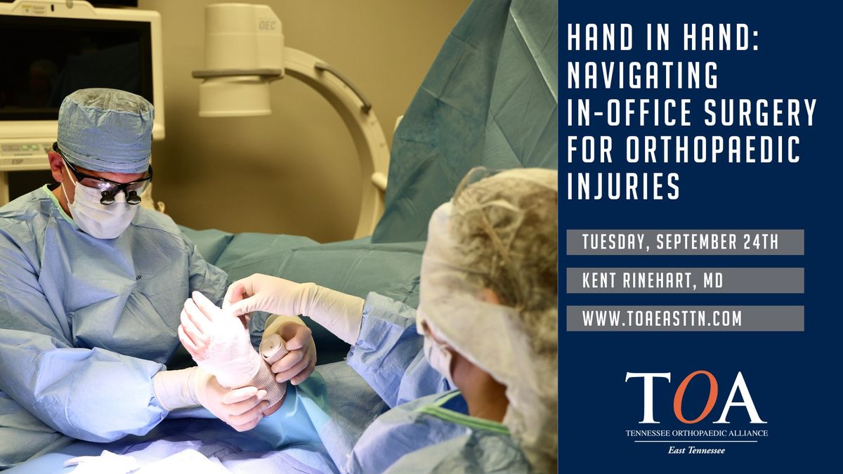 Hand in Hand: Navigating In-Office Surgery for Orthopaedic Injuries